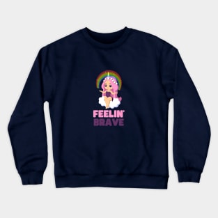 Rainbow feelin brave Crewneck Sweatshirt